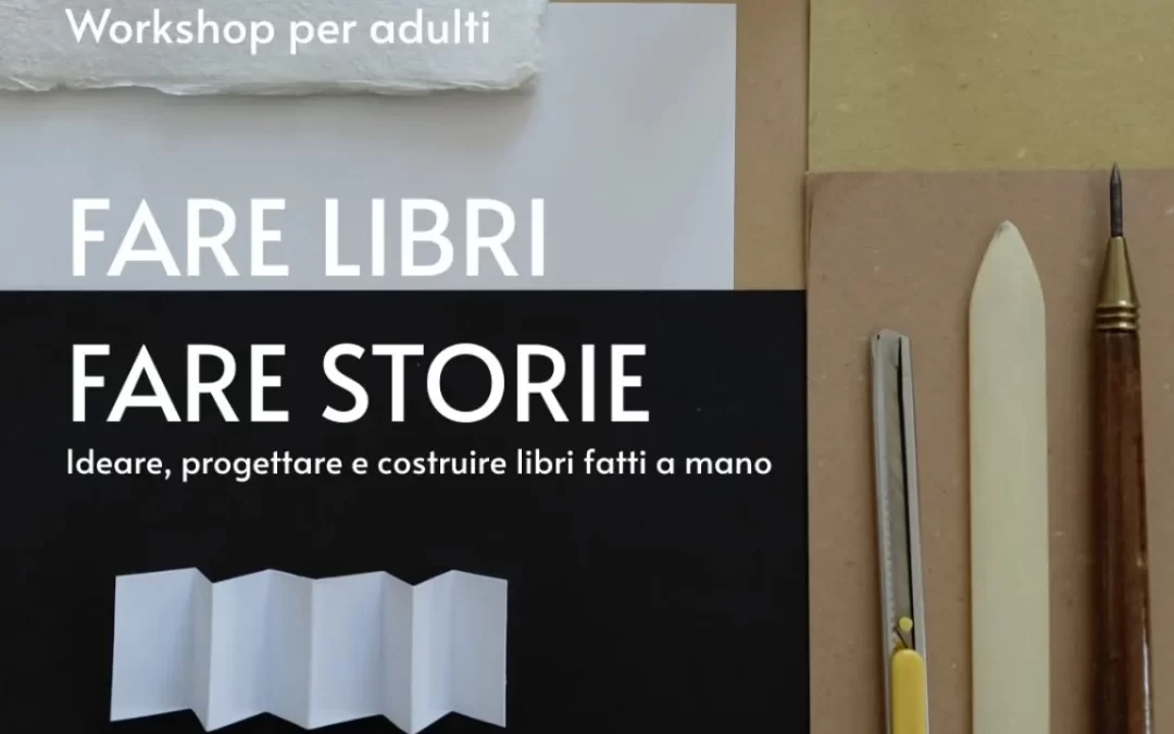 Fare libri, fare storie | Workshop per adulti